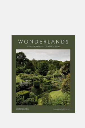 Wonderlands: British Garden Designers At Home